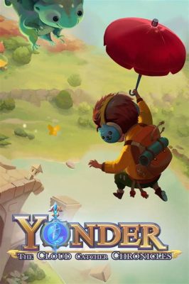 Yonder: The Cloud Catcher Chronicles, Uma Aventura Relaxante em um Mundo Mágico!