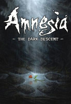 Amnesia: The Dark Descent - Um mergulho visceral no horror psicológico e na fragilidade da mente humana!